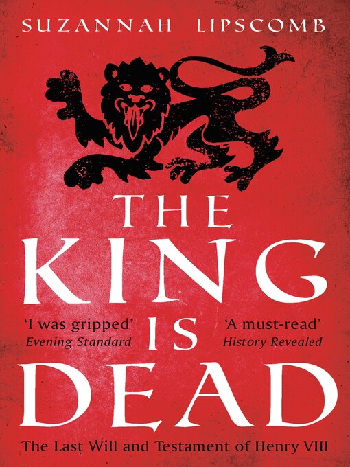 Title details for The King is Dead by Suzannah Lipscomb - Available